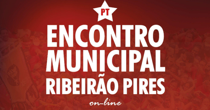 #Política | PT apresenta pré-candidaturas para as eleições 2020 em Ribeirão Pires