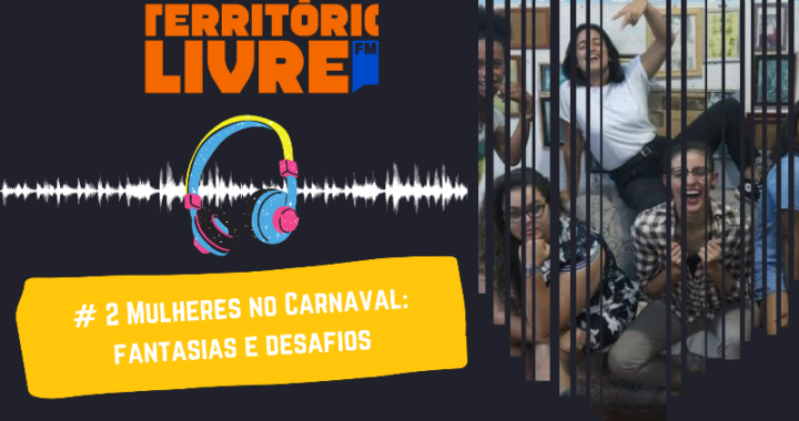 # 2 | Mulheres no Carnaval: fantasias e desafios