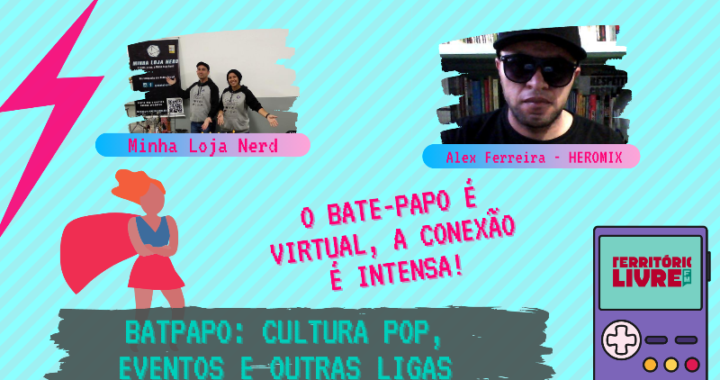 #Live | Batpapo: Cultura Pop, Eventos e Outras Ligas